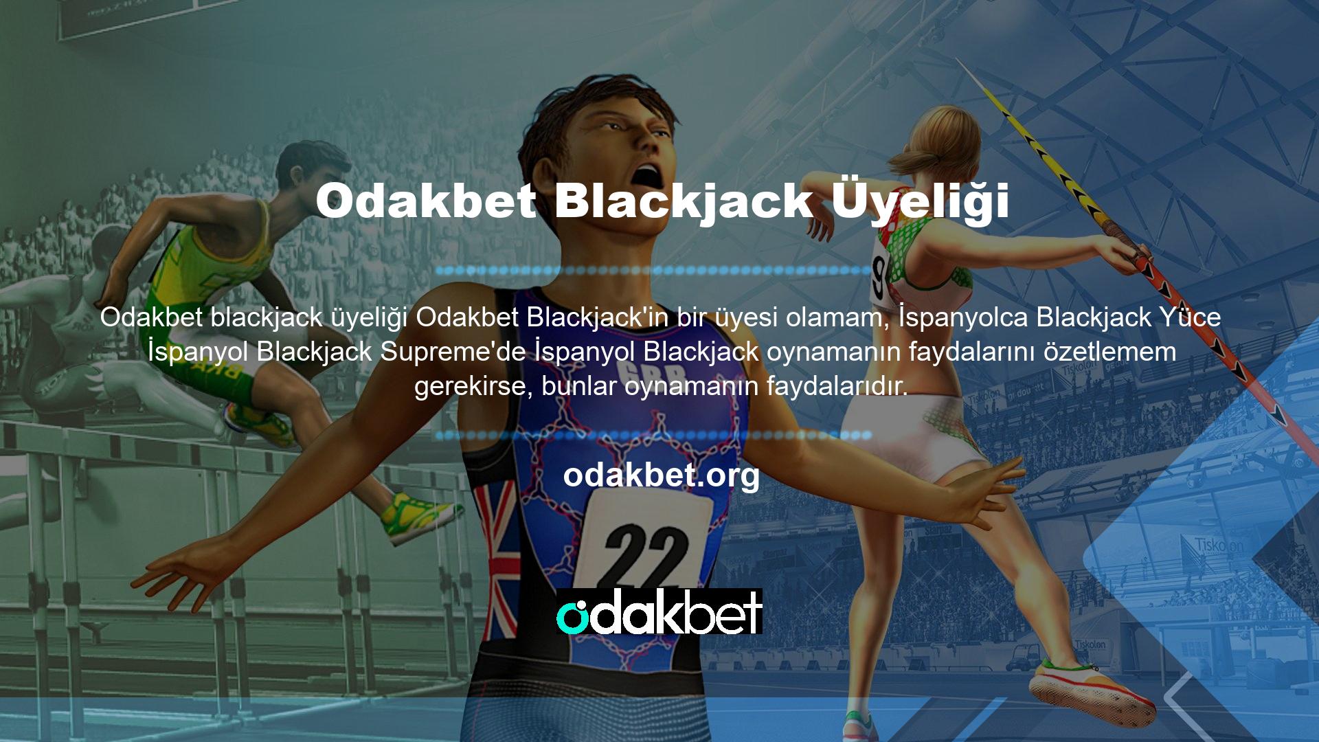 Odakbet Blackjack, güvenilir bir üyesi olamam